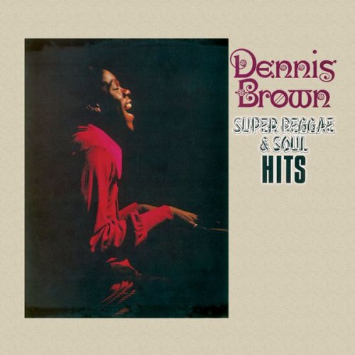 Dennis Brown - Super Reggae & Soul Hits (1972)