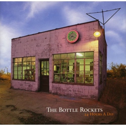 The Bottle Rockets - 24 Hours a Day (1997)