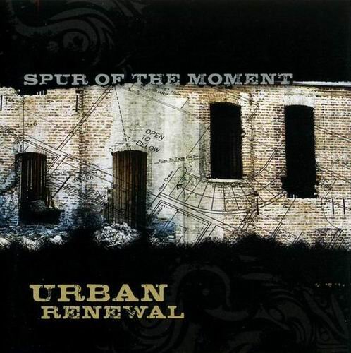 Spur Of The Moment - Urban Renewal (2007) CD Rip