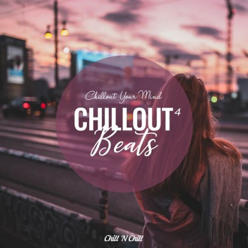 VA - Chillout Beats 4: Chillout Your Mind (2023)