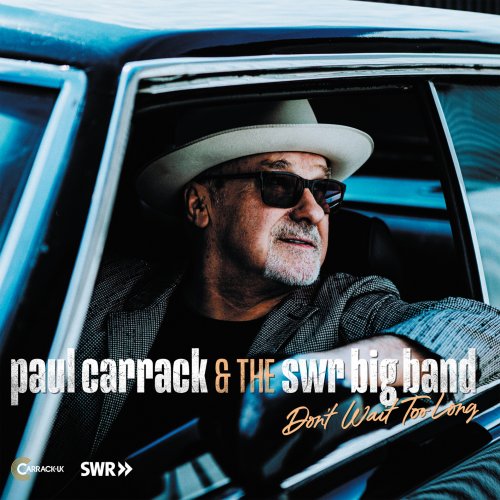 Paul Carrack - Don’t Wait Too Long (2023) [Hi-Res]