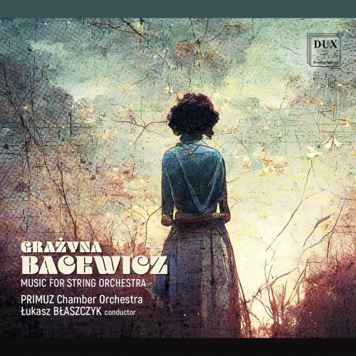 Primuz Chamber Orchestra, Łukasz Błaszczyk - Bacewicz: Music for String Orchestra (2023) [Hi-Res]