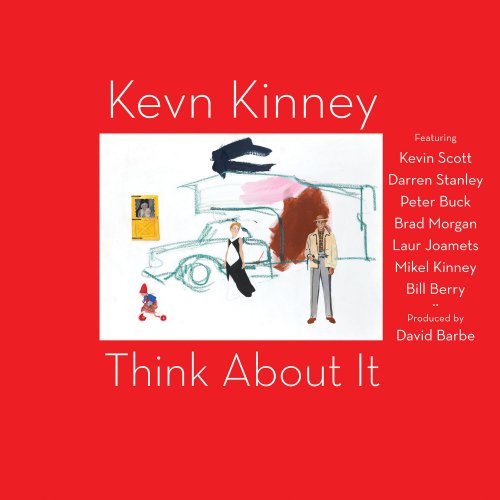 Kevin Kinney - Think About It (2022) Hi-Res