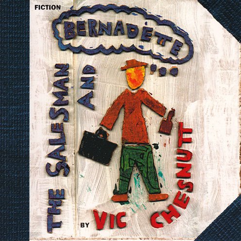 Vic Chesnutt - The Salesman & Bernadette (1998)