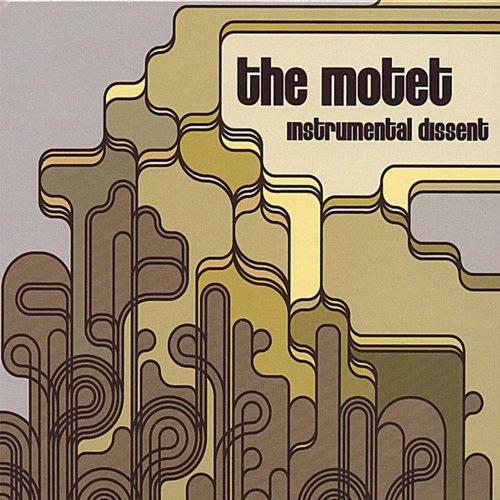 The Motet - Instrumental Dissent (2006)