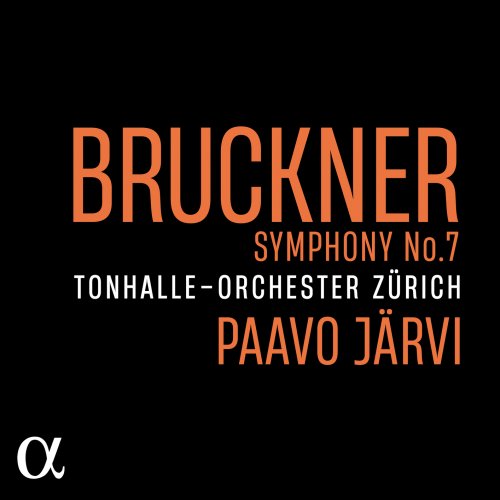 Tonhalle-Orchester Zürich & Paavo Järvi - Bruckner: Symphony No. 7 (2023) [Hi-Res]