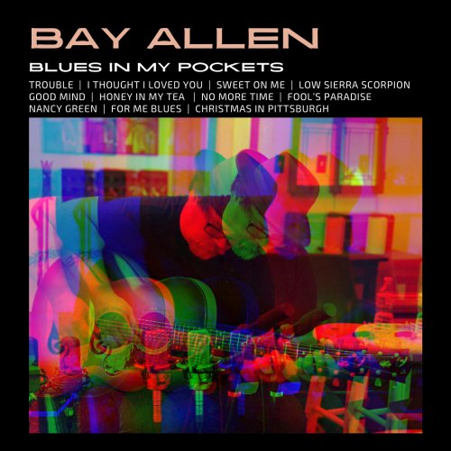 Bay Allen - Blues In My Pockets (2023) Hi Res