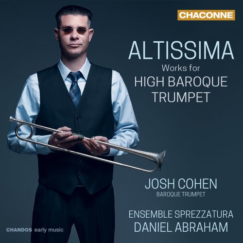 Josh Cohen, Ensemble Sprezzatura, Daniel Abraham - Altissima: Works for High Baroque Trumpet (2023) [Hi-Res]