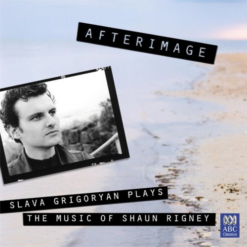 Slava Grigoryan - Afterimage: Slava Grigoryan plays the music of Shaun Rigney (2012)