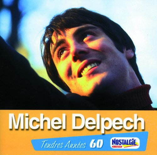 Michel Delpech - Tendres années 60 (2008)