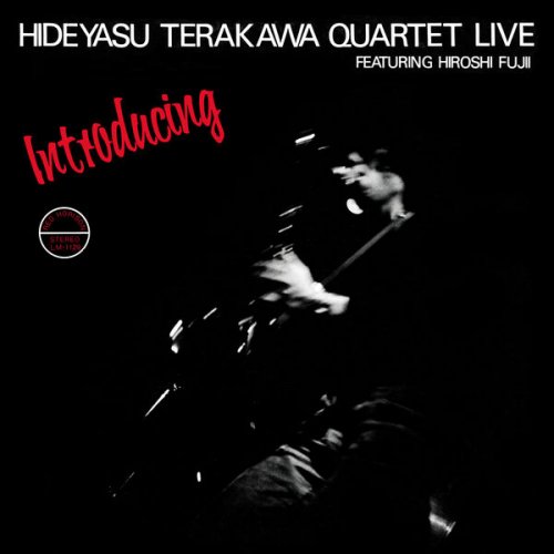 Hideyasu Terakawa Quartet - Introducing Hideyasu Terakawa Quartet Live Featuring Hiroshi Fujii (2023) [Hi-Res]