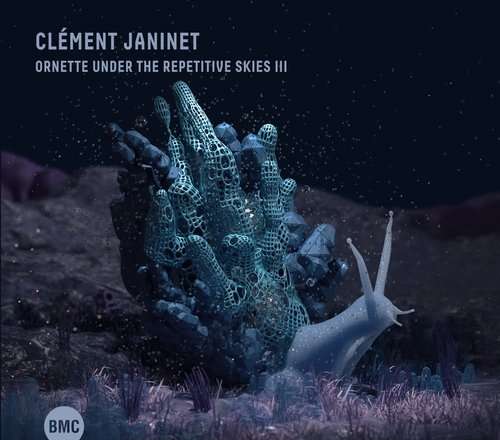Clement Janinet - Ornette Under the Repetitive Skies III (2022) CD Rip
