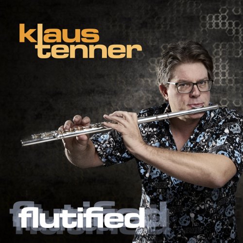 Klaus Tenner - Flutified (2023) [Hi-Res]