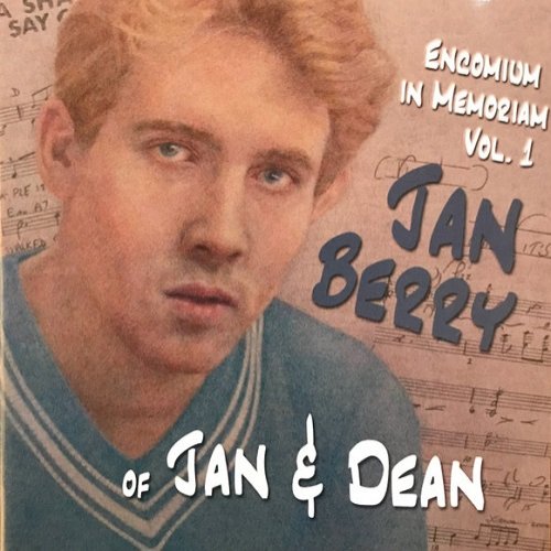 Various Artist  - Jan Berry of Jan & Dean - Encomium In Memoriam Vol. 1 (2008)