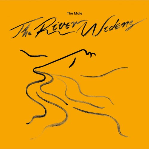 The Mole - The River Widens (2023)