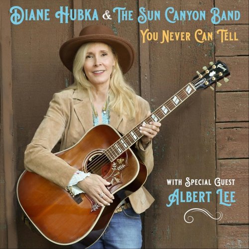 Diane Hubka & The Sun Canyon Band - You Never Can Tell (2023)