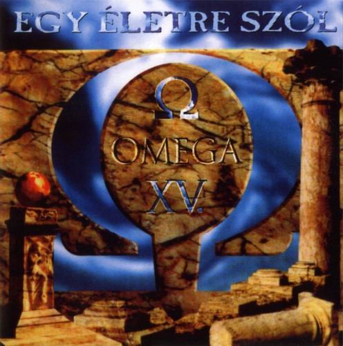 Omega - XV. Egy Életre Szól (1998)