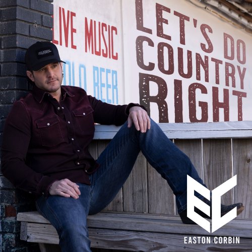 Easton Corbin - Let's Do Country Right (2023) Hi Res