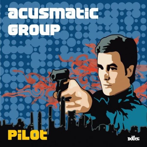 Acusmatic Group - Pilot (2009)
