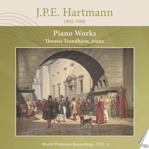 Thomas Trondhjem - J. P. E. Hartmann: Piano Works, Vol. 4 (2023)