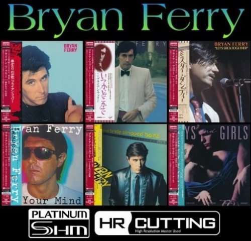 Bryan Ferry - Albums Collection 1973-1985 (6 Mini LP Platinum SHM-CD 2015) mp3