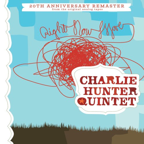 Charlie Hunter - Right Now Move (2022 Remaster) (2023) Hi-Res