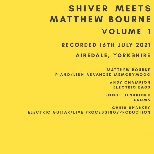 Shiver - Shiver Meets Matthew Bourne, Vol. 1 (2023) [Hi-Res]