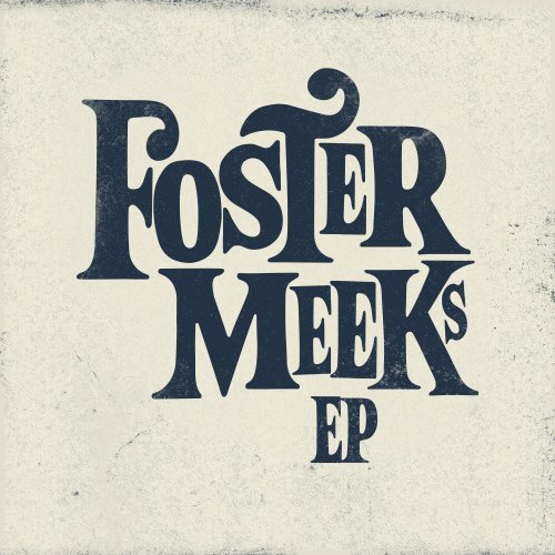 Foster Meeks - Foster Meeks EP (2023) Hi Res