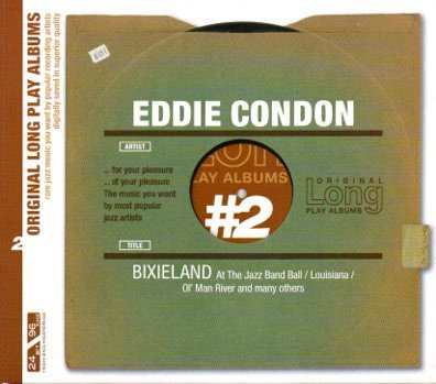 Eddie Condon - Bixieland (2005)