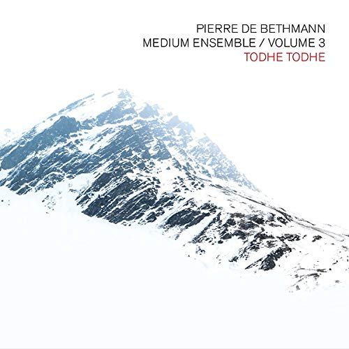 Pierre de Bethmann Medium Ensemble - Volume 3 (Todhe Todhe) (2019) [Hi-Res]