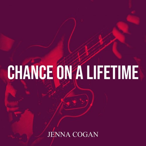 Jenna Cogan - Chance On A Lifetime (2023)