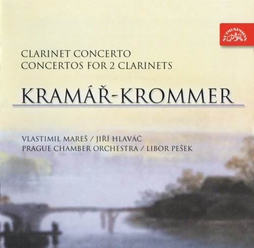 Vlastimil Mareš, Jiři Hlaváč, Prague Chamber Orchestra, Libor Pešek - Kramár-Krommer: Clarinet Concerto, Concertos for 2 Clarinets (2003) CD-Rip