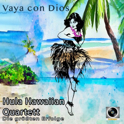 Hula Hawaiian Quartett - Vaya Con Dios (Ihre größten Erfolge) (2023)