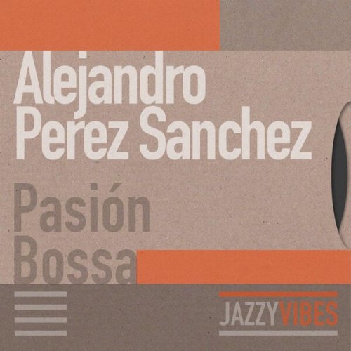 Alejandro Perez Sanchez - Pasión Bossa (2023)