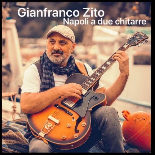 Gianfranco Zito - Napoli a due chitarre (2023)