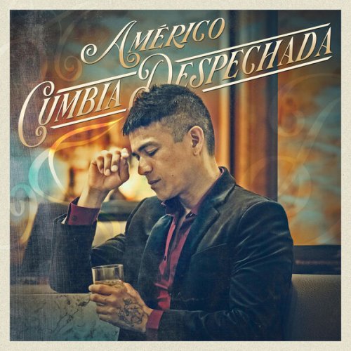 Americo - Cumbia Despechada (2023) Hi-Res