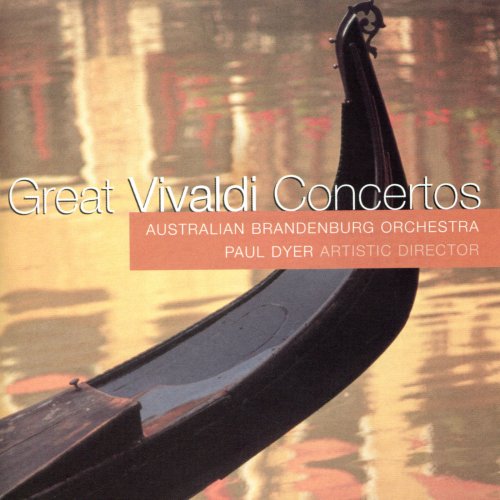 Australian Brandenburg Orchestra, Paul Dyer - Vivaldi: The Great Concertos (2006)