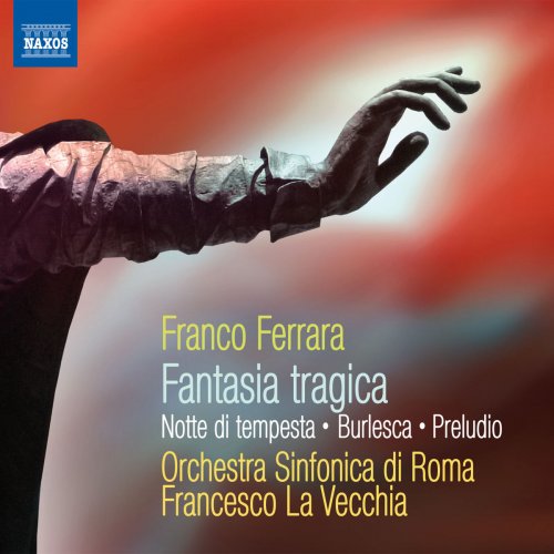 Orchestra Sinfonica di Roma, Francesco La Vecchia - Ferrara: Fantasia Tragica - Notte di Tempesta (2011)