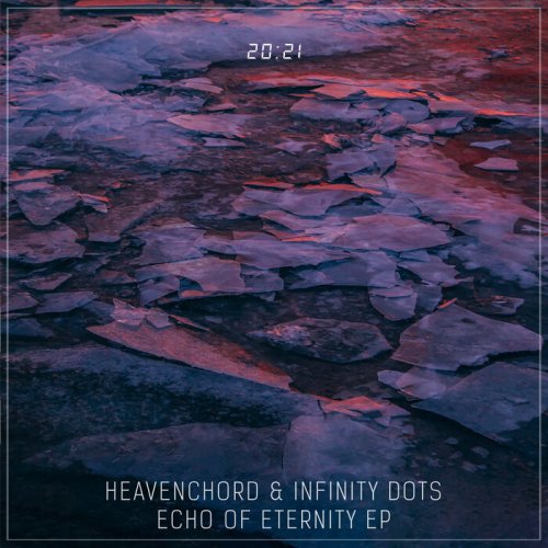 Heavenchord & Infinity Dots - Echo Of Eternity (2023)