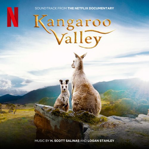 H. Scott Salinas, Logan Stahley - Kangaroo Valley (Soundtrack from the Netflix Documentary) (2023) [Hi-Res]