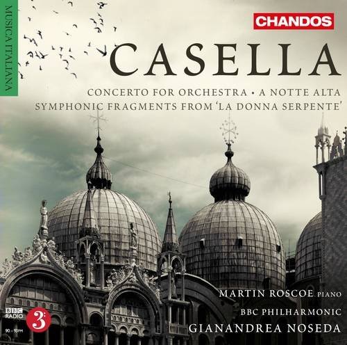 Martin Roscoe, BBC Philharmonic, Gianandrea Noseda - Casella: Concerto for Orchestra, A notte alta (2012) CD-Rip