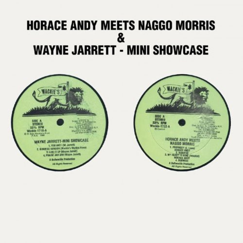 Various Artists - Horace Andy Meets Naggo Morris & Wayne Jarrett - Mini Showcase (2005)