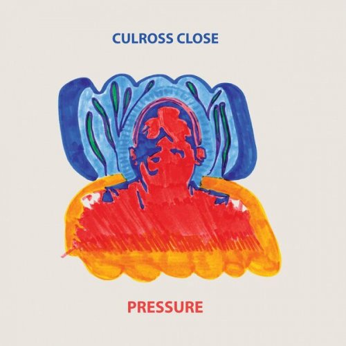 Culross Close - Pressure (2023)