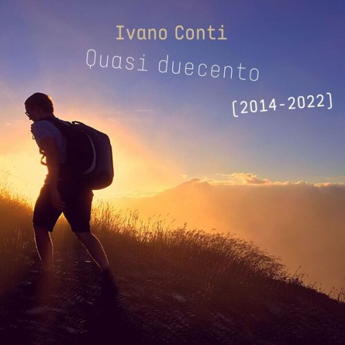 Ivano Conti - Quasi duecento (2014-2022) (2023)