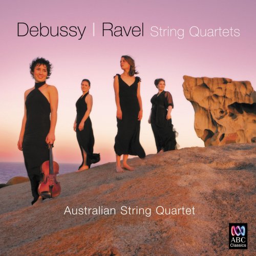 Australian String Quartet - Debussy & Ravel: String Quartets (2008)