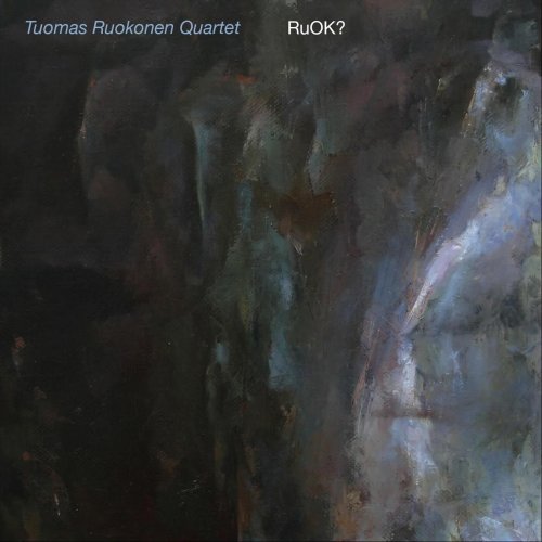 Tuomas Ruokonen Quartet - RuOK? (2023)