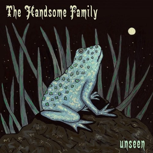 The Handsome Family - Unseen [2CD] (2016)