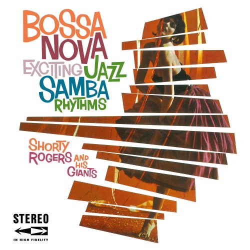 Shorty Rogers & His Giants - Bossa Nova (Exciting Jazz Samba Rhythms) (2023) Hi-Res