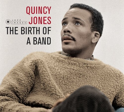 Quincy Jones - The Birth Of A Band / Big Band Bossa Nova (2018)