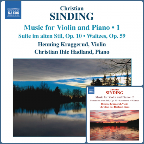 Henning Kraggerud, Christian Ihle Hadland - Sinding: Music for Violin and Piano, Vol. 1-2 (2009)